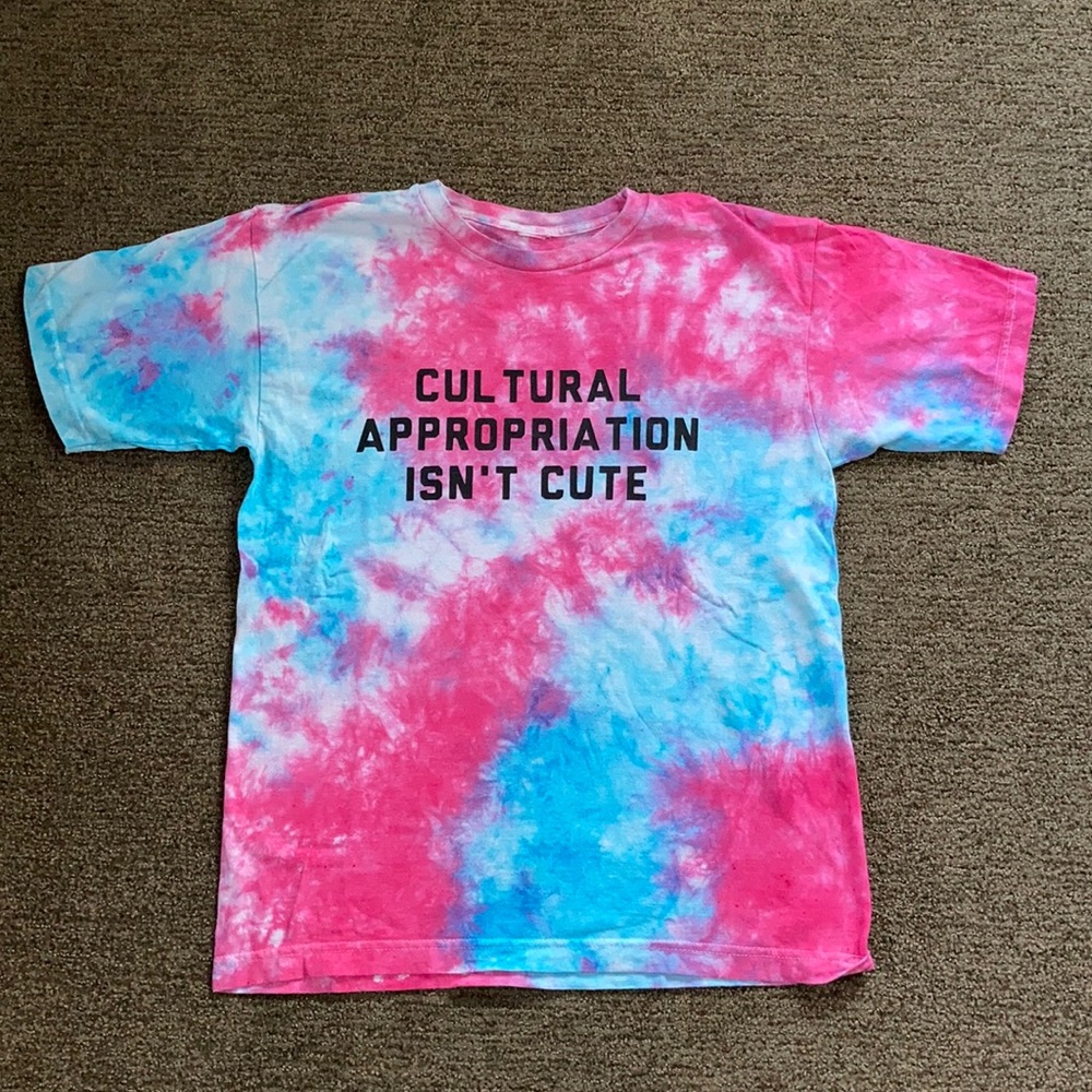 Tie dye ‘Cultural Appropriation Isn’t Cute’ tee